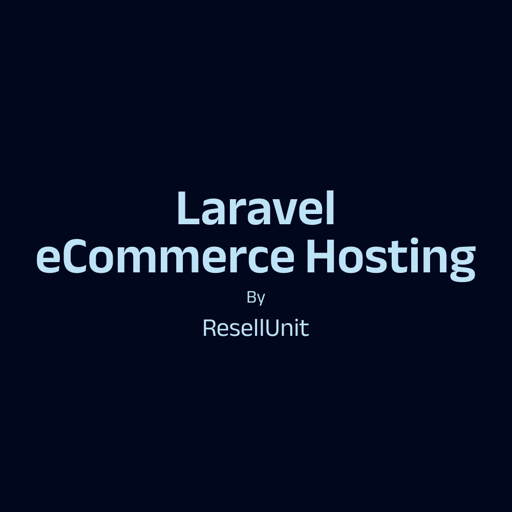 Laravel eCommerce Hosting